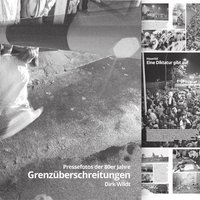 Katalog Grenzüberschreitungen mit fünf Doppelseiten-Beispielen: Anti-Atomkraftbewegung, Flüchtlinge, Mauerfall, Hambruger Hafenstarße und IWF-Demo in Berlin